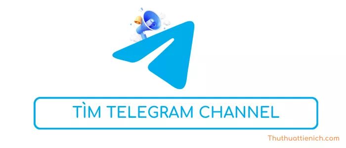 Cách tìm kênh Telegram